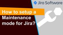 Maintenance mode for Jira