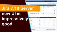 New Jira 7.10 review of new UI