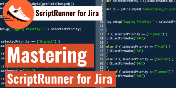 Mastering ScriptRunner for Jira course by Ravi Sagar