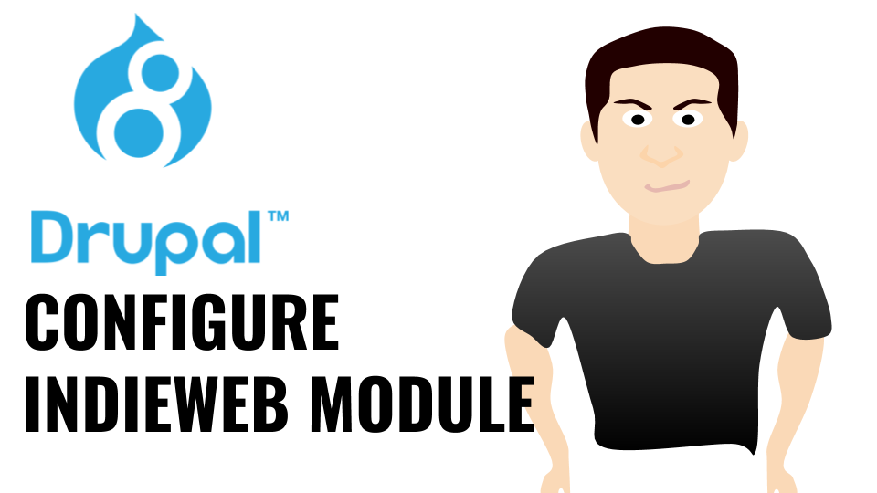 How to configure IndieWeb Drupal module?