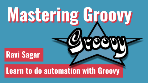 Mastering Groovy by Ravi Sagar