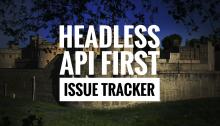 Headless API First Issue Tracker 